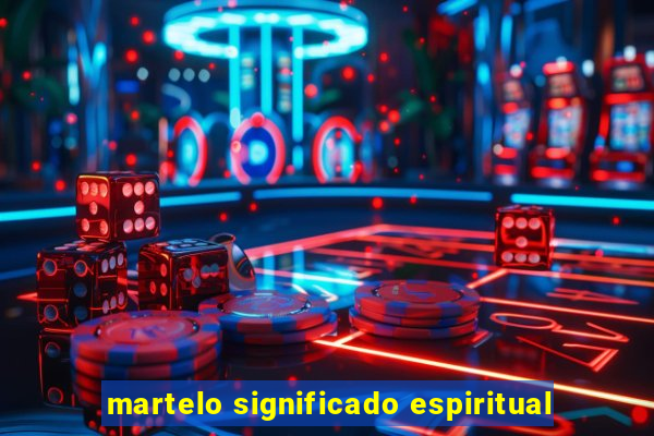 martelo significado espiritual